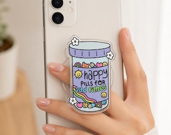 Happy Pills Phone Grip, Cute Pastel Acrylic Phone Holder, Sad Times Pill Bottle Grip, Kawaii Custom Shape Grip, Mental Health Gift for Her