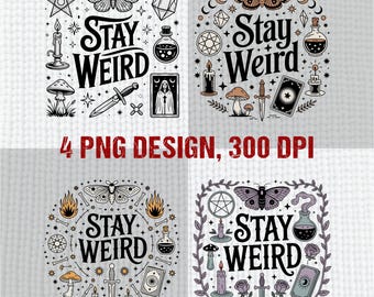 Stay Weird Witchy PNG - ゴスグランジデジタルアート（300 DPI）