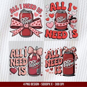 Könnte beinhalten: Vier Designs mit Dr. Pepper-Dosen mit dem Text "ALL I NEED IS". Die Dosen sind rot mit dem Dr. Pepper-Logo und mit rosa Schleifen und Herzen verziert. Die Designs sind für den Valentinstag.