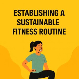 Peut inclure: Illustration sur fond jaune avec le texte « ESTABLISHING A SUSTAINABLE FITNESS ROUTINE ». Une personne de dessin animé en haut vert et pantalon noir est en position de fente. La personne a les cheveux noirs en queue de cheval et sourit.