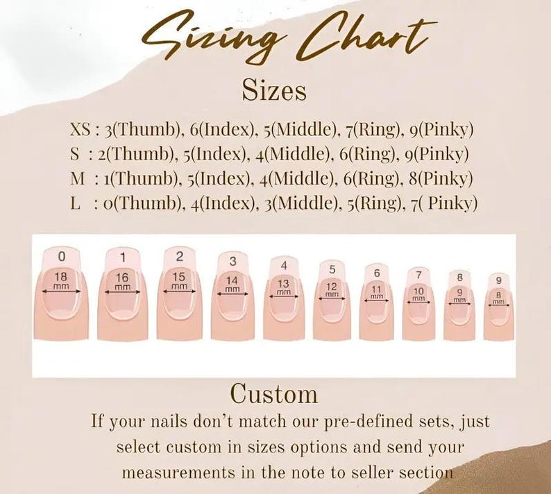May include: A nail sizing chart with the text "Sizing Chart" and "Sizes". The chart shows nail sizes XS to L, with corresponding finger measurements in millimeters. Includes instructions for custom sizes.
