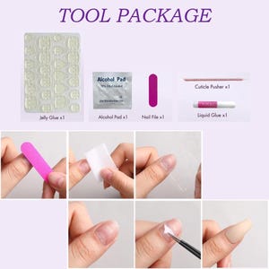 May include: A nail tool package with the text "TOOL PACKAGE" includes jelly glue, an alcohol pad, a nail file, liquid glue, and a cuticle pusher. The image shows the application process, including nail prep and glue application.