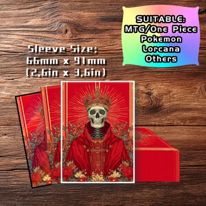 May include: Card sleeves featuring a skeletal figure in a red robe and crown, with a red background and floral accents. The sleeves are 2.6 x 3.6 inches and suitable for MTG, One Piece, Pokemon, Lorcana, and other card games.