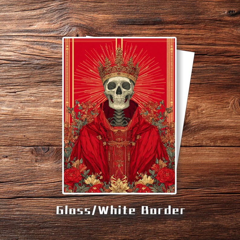 May include: A glossy card with a white border featuring a detailed illustration of a crowned skull in a red robe. The background is red with gold accents and floral elements. The text "Gloss/White Border" is at the bottom.