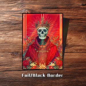 May include: A framed art print featuring a skeletal figure wearing a crown and red robes, set against a vibrant red background with a golden halo effect. The artwork includes floral elements and the text "Foil/Black Border".