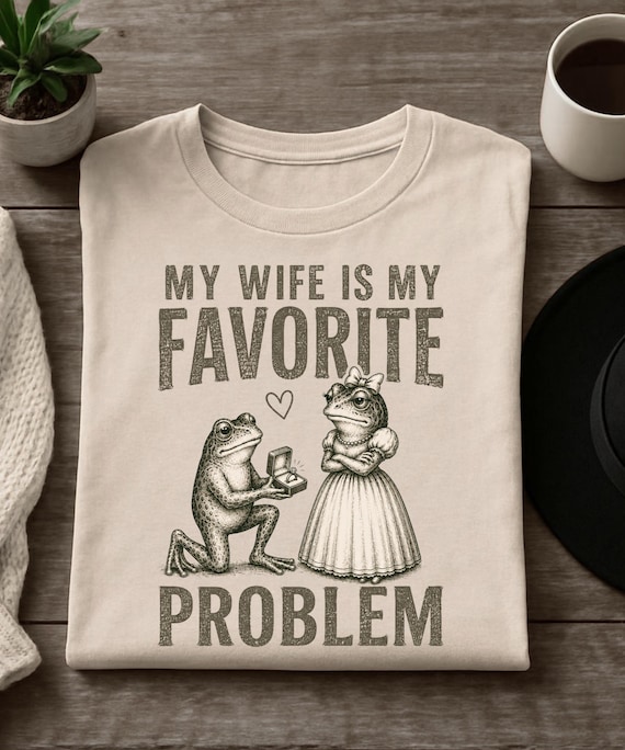 My Wife Is My Favorite Problem Shirt, Funny Frog T-Shirt, Vintage Toad Tee, Husband Wife Humor, Frog Lover Gift, Funny Husband Gift