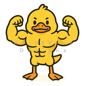 May include: A cartoon illustration of a yellow duck flexing its biceps. The duck has a muscular physique, orange feet and beak, and black outlines. The image has the text "Wist Vibe Designs" in the lower left.