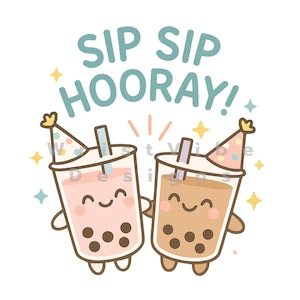 Puede incluir: Ilustración alegre de dos tés de burbujas sonrientes con gorros de fiesta, tomados de la mano. El texto "SIP SIP HOORAY!" está escrito encima, con estrellas y destellos. Las bebidas son rosas y marrones.