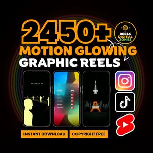 May include: Graphic design advertisement with the text "2450+ Motion Glowing Graphic Reels." The image features three smartphone screens with different designs, along with Instagram, TikTok, and YouTube Shorts logos. The words "Instant Download" and "Copyright Free" are also present.