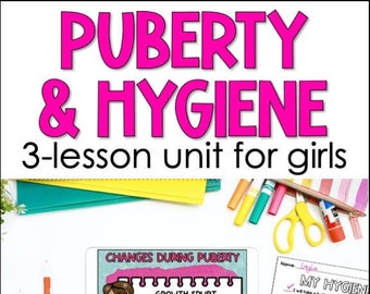 Puberty & Hygiene for Girls 3-Lesson Digital Health Unit with Printable Handouts