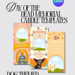 Op de afbeelding: Hond-thema Day of the Dead gedenkkaars templates. Het ontwerp bevat drie sjablonen met ruimte voor foto's, pootafdrukken en decoratieve elementen. De sjablonen bevatten tekst zoals "Woofer Woofington" en "Ruffer-T Ruffington."