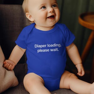 Diaper Loading Baby Onesie, Funny Bodysuit, Baby Shower Gift, Cute Baby Clothes, New Baby Gift, Newborn Onesie, Funny Baby Onesies, Baby