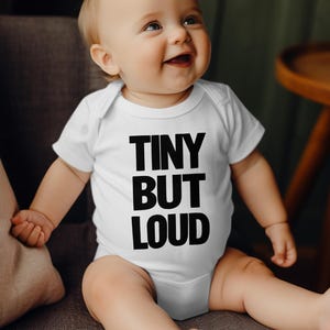 Tiny But Loud, Baby Bodysuit, Funny Baby Outfit, Graphic Infant Bodysuit, Baby Shower Gift, Cute Baby Clothes, Fun Baby Apparel, Onesie