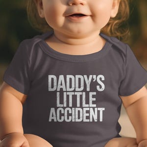 Funny Baby Bodysuit, Daddy&#39;s Little Accident, Newborn Romper, Cute Infant Clothing, Baby Shower Gift, Unisex Baby Outfit, Silly Baby Onesie