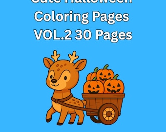 Puede incluir: Ilustración de dibujos animados sobre un fondo azul. Un ciervo marrón tira de un carro de madera lleno de calabazas naranjas. El texto en la parte superior dice "Cute Halloween Coloring Pages VOL.2 30 Pages."