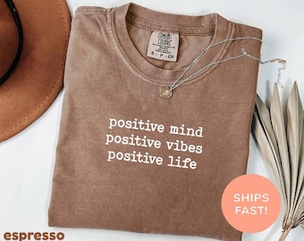 Koszulka Comfort Colors® Positive Mind Positive Vibes Positive Life, koszulka inspirująca, koszulka Positive Vibes, koszulka motywacyjna, koszulka Life