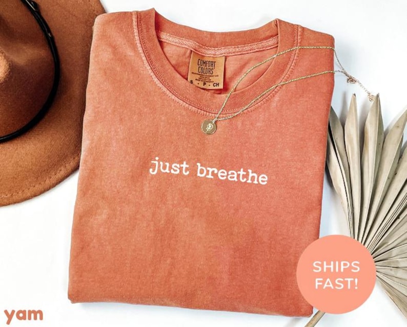 Comfort Colors® Just Breathe Shirt, Hope Shirt, Motivations Shirt, Positives Shirt, Yoga Shirt, Brunch Shirt, Meditation Geschenk, Entspannungs Shirt Bild 7