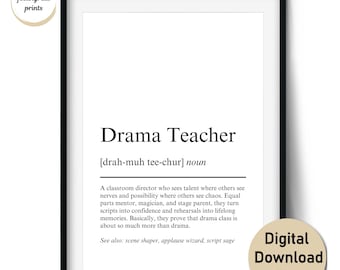 Peut inclure: Impression encadrée en noir avec le texte "Drama Teacher". La définition d'un professeur de théâtre est en dessous du titre. Un autocollant circulaire en bas à droite indique "Digital Download files".