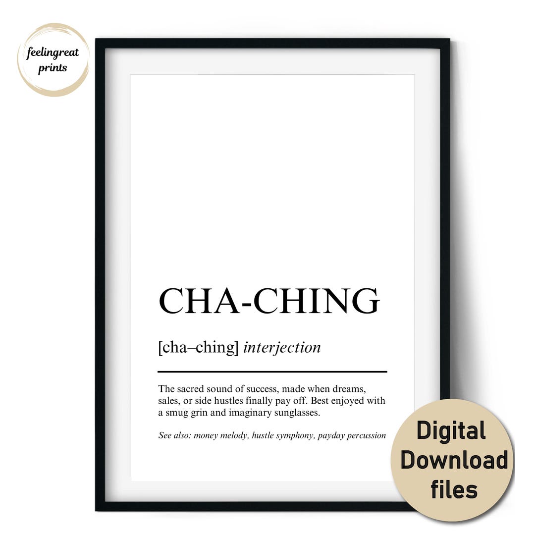 Cha-ching Definition Print – Funny Money and Hustle Gift for ...