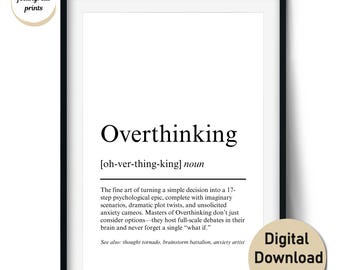 Overthinking Definition Print – Funny Gift for Overthinkers and Deep Thinkers – Wall Art & Cards (Digital Download, Commercial Use)