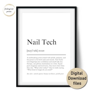 May include: A framed print with the words "Nail Tech" in a bold font. The definition of "Nail Tech" is below the title. The print also includes the words "Digital Download files" in a circular sticker.