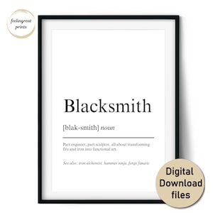 May include: A framed print with the word "Blacksmith" in a bold, black font. The definition below describes the craft. The print is in a black frame with a white background. The image also includes the text "Digital Download files".