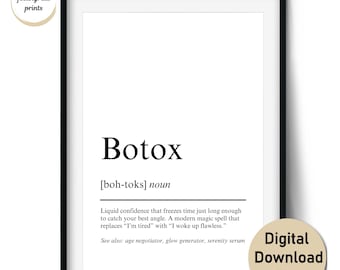 May include: A framed print with the word "Botox" in a bold, black font. The definition below humorously describes Botox as "liquid confidence." A circular sticker in the bottom right corner reads "Digital Download files."