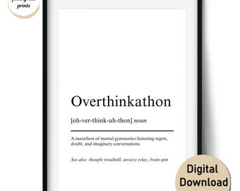 Overthinkathon Definition Print – Funny Gift for Overthinkers and Anxious Minds – Wall Art and Cards (Digital Download, Commercial Use)