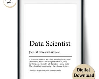 Data Scientist Definition Print – Funny Gift for Data Analysts or Data Engineers – Wall Art & Cards (Digital Download, Commercial Use)