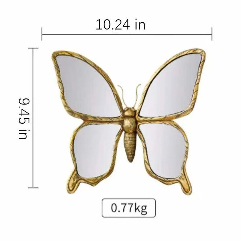 May include: A decorative butterfly mirror with a gold-colored frame. The mirror is 10.24 inches wide and 9.45 inches tall, with a weight of 0.77 kg. The butterfly design features mirrored wings and a detailed body.