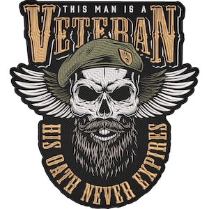 May include: Embroidered patch with a skull wearing a green beret and wings. The text "THIS MAN IS A VETERAN" is at the top, and "HIS OATH NEVER EXPIRES" is at the bottom. The patch has a black background.