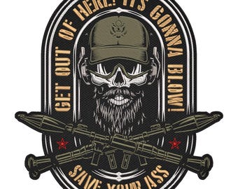 Get Out Or Here It’s Gonna Blow Patch – Save Your Azz – Army Military Tactical Skull Patch – Infantry Veteran Embroidered 30x23cm-12x9"
