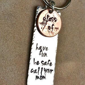 Graduation Gifts, Graduation 2023, Have Fun Be Safe Call Your Mom, Penny Gifts Graduation, Graduation keychain,natashaaloha image 4