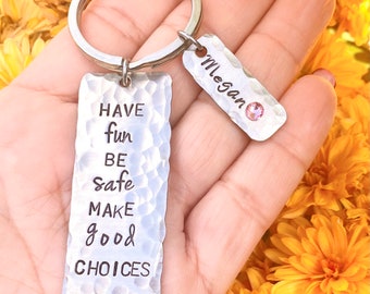 Sweet 16 Gifts, Have Fun Be Safe Make Good Choices, Personalized Sweet 16 Gifts, Sweet 16 Keychains, Natashaaloha