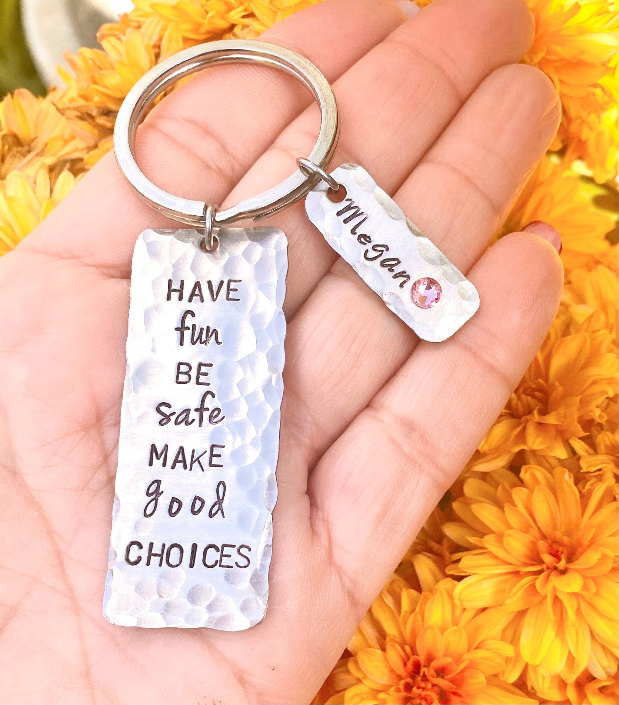 Be safe Have fun Make good decisions - Hand Stamped Keychain Complet –  Completely Hammered
