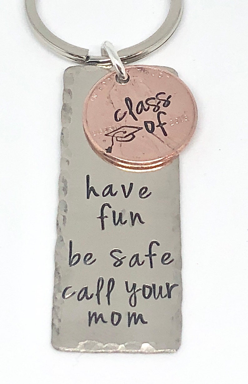 Graduation Gifts, Graduation 2023, Have Fun Be Safe Call Your Mom, Penny Gifts Graduation, Graduation keychain,natashaaloha image 3