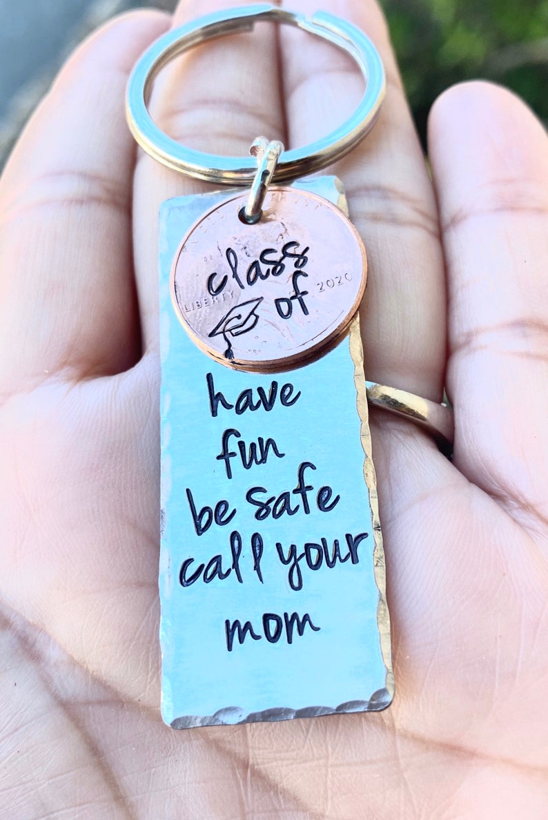 Graduation Gifts, Graduation 2023, Have Fun Be Safe Call Your Mom, Penny Gifts Graduation, Graduation keychain,natashaaloha image 1