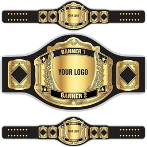May include: A gold and black championship belt with the text "BANNER 1", "YOUR LOGO", and "BANNER 2". The belt has a large gold center plate with a shield design and two smaller side plates.