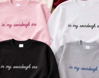 Personalized Sleeve Text Pullover,In My Iustom Era Sweatshirt,Embroidered Sourdough Saying Shirt,Funny Baker Gift for Her