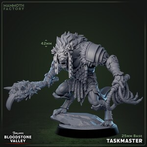 May include: A grey Taskmaster miniature figure, 42mm tall, from the Bloodstone Valley series. The figure is posed in a dynamic stance, holding a spiked club and featuring detailed armour and a creature-like face. The base is 25mm.
