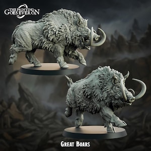 May include: Two detailed gray boar figurines with large tusks and shaggy fur are displayed on black circular bases. The text "THE PRINTING GOES EVER ON" is at the top left, and "GREAT BOARS" is at the bottom.