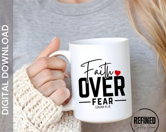 Faith Over Fear SVG, Christian Shirt Design (Digital Download)