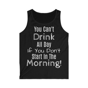 Men&#39;s day drinking Softstyle Cotton Tank Top: Lightweight Summer Sleeveless Shirt