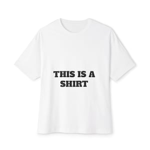 Oversized Box Tee, Shirt for Men Women, Loose Fit Tshirt, Casual Top, Unisex Graphic Blouse