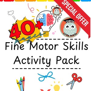 May include: A white background with a colourful illustration for a fine motor skills activity pack. The text reads "40+ pages Fine Motor Skills Activity Pack." There are illustrations of crayons, scissors, and a child holding a pencil.