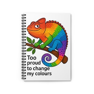 Rainbow Chameleon Spiral Notebook - Too Proud to Change My Colours, Cute Gift for Artists, Colorful Journal, Motivational Stationery, [...]