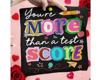 You're More Than a Test Score PNG, Teacher Test Day Shirt Design, Testing Motivation Teacher Graphic, Exam Day School PNG