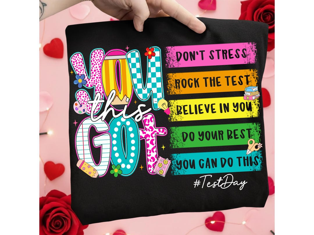You Got This Test Day PNG, Teacher Testing Week Shirt Design, Exam ...