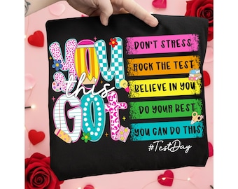 You Got This Test Day PNG, Teacher Testing Week Shirt Design, Exam Motivation Teacher Graphic, Classroom Test Day PNG