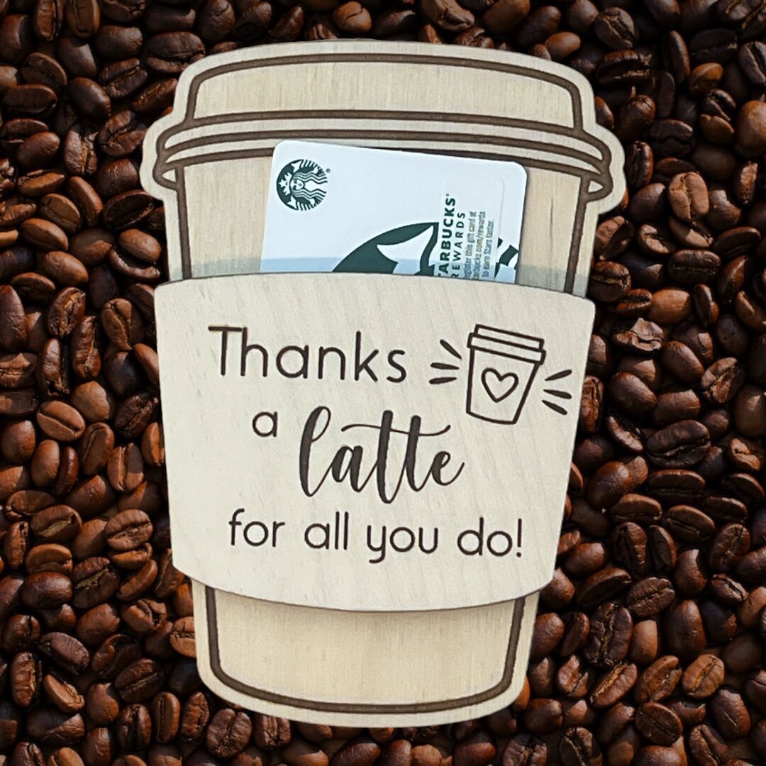 Thanks a Latte Gift Card Holder, Coffee Lover, Teacher Thank You ...